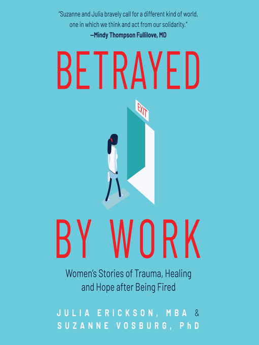 Title details for Betrayed by Work by Julia Erickson, MBA - Wait list